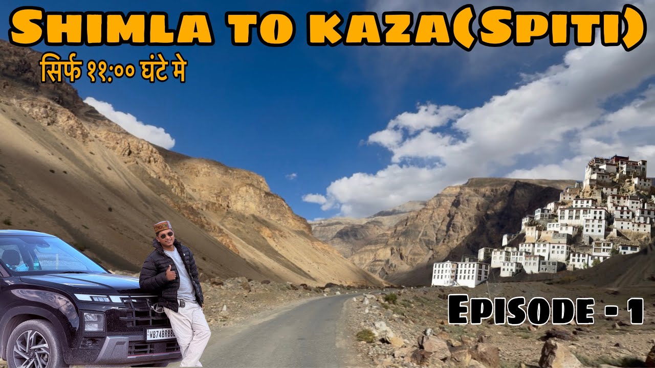 Shimla to Kaza Spiti Valley Ep- 1 WB74 from Darjeeling Kurseong 