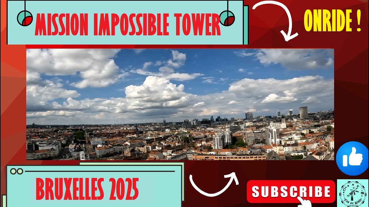 MISSION IMPOSSIBLE TOWER [Onride] BRUXELLES FOIRE DU MIDI 2025