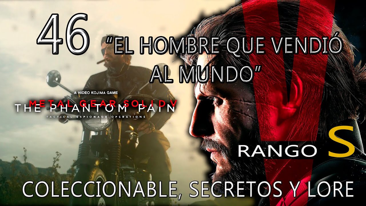 MGS V: The PHANTOM PAIN |  46 