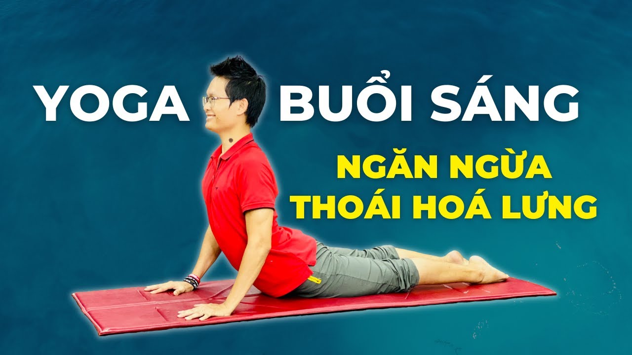 Yoga buổi sáng - Giãn mềm cơ thể ngăn ngừa thoái hoá Lưng hiệu quả | Đặng Kim Ba Yoga Trị Liệu