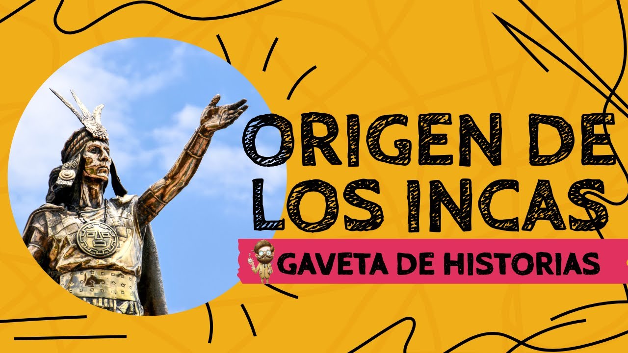 REVELACIÓN: Los orígenes de los Incas