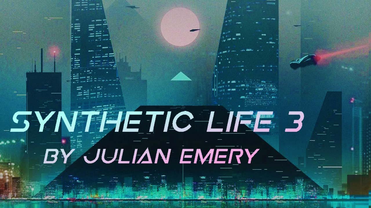 Synthetic life - Julian Emery (instrumental)
