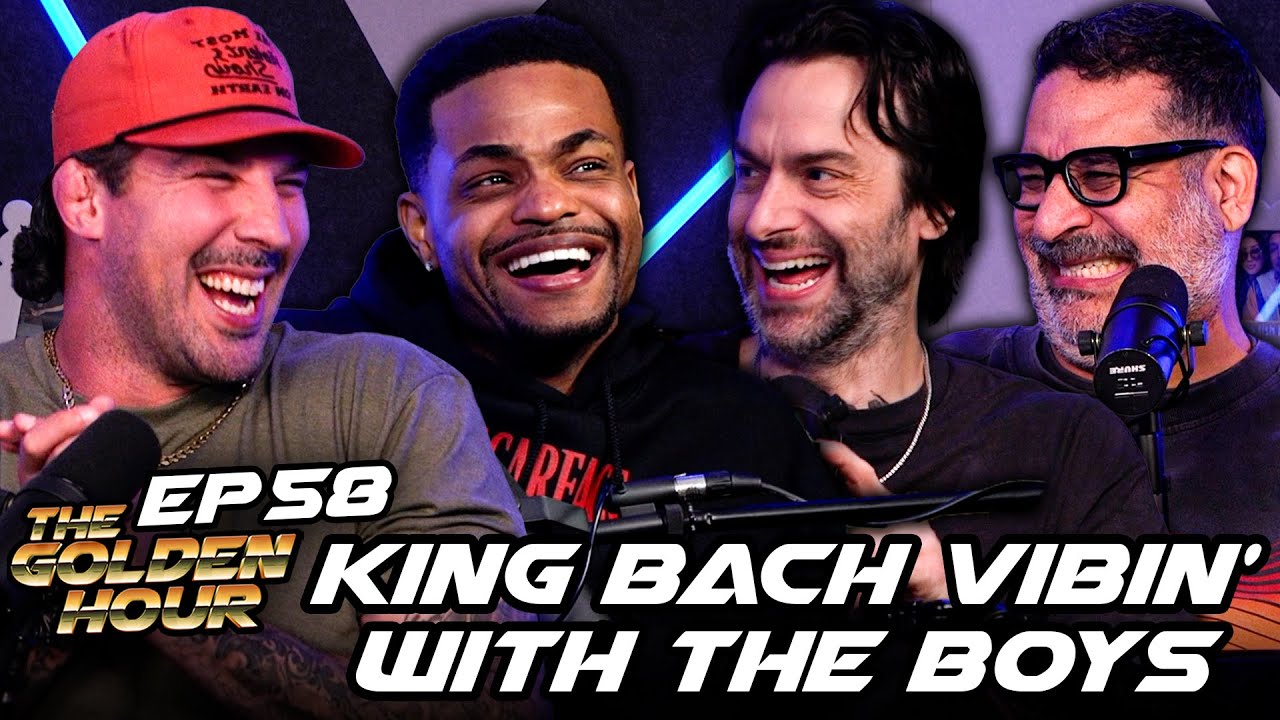 King Bach Vibin' With The Boys | The Golden Hour #58 w/ Brendan Schaub, Chris D'Elia, & Erik Griffin