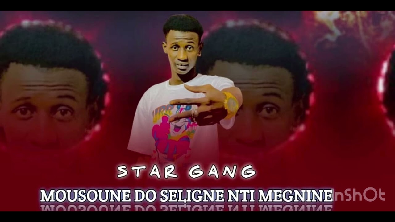 Star gang mousoune do seligne nti megnine