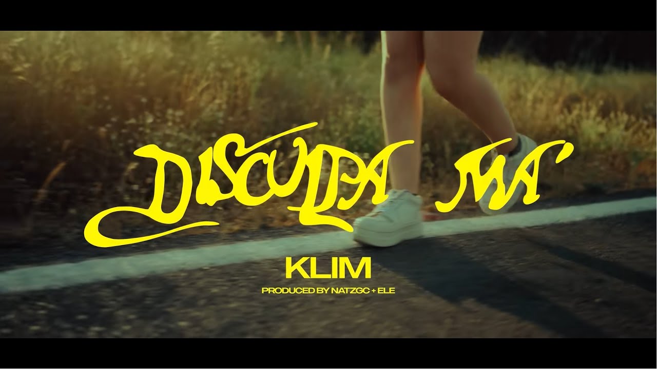 Klim - DISCULPA MA' (Video Oficial)