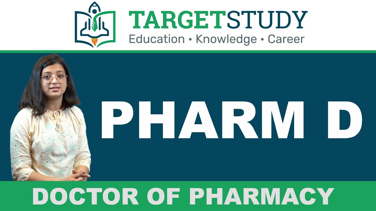 Pharm D - Doctor of Pharmacy Course Eligibility, Syllabus, Admission Process, Fee, Career & Scope
