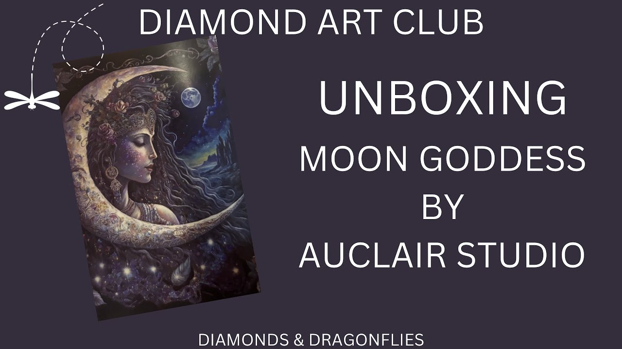 MOON GODDESS UNBOXING!!! Diamond Art Club
