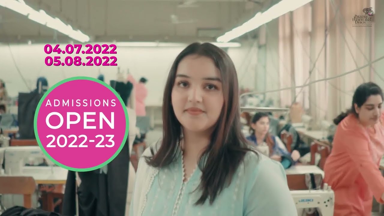 ADMISSIONS  2022 | Pakistan Institute of Fashion and Design