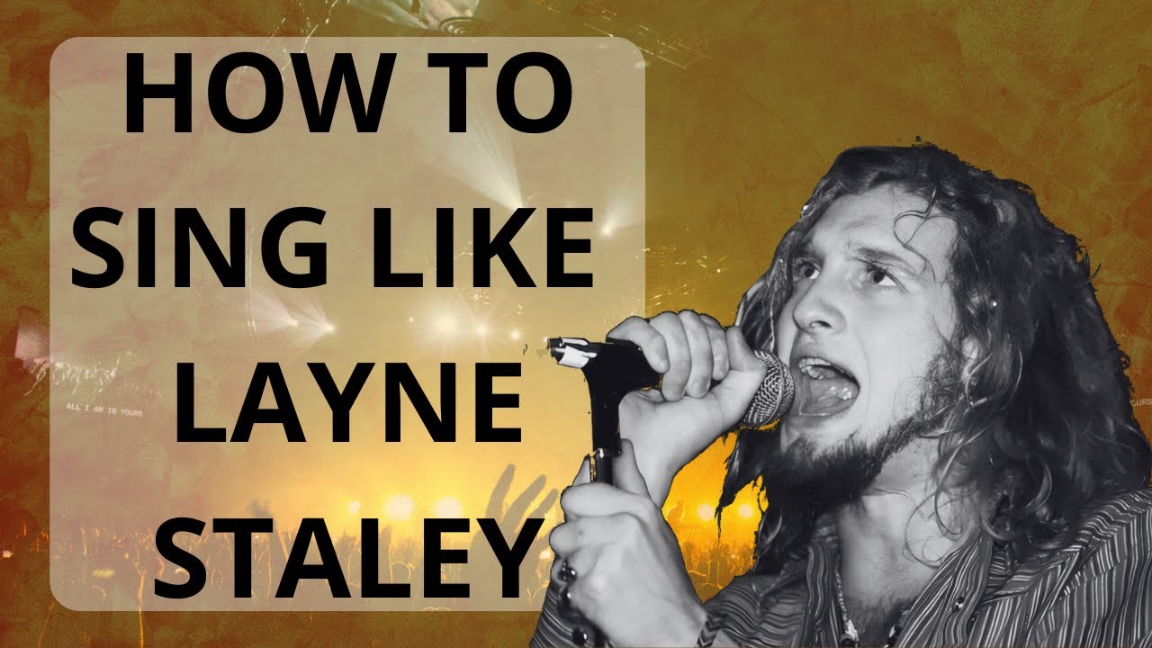 How To Sing Like Layne Staley (Alice In Chains)