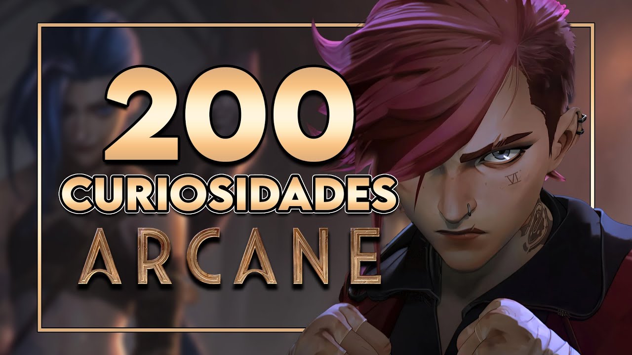 200 CURIOSIDADES DE ARCANE QUE NUNCA OÍSTE