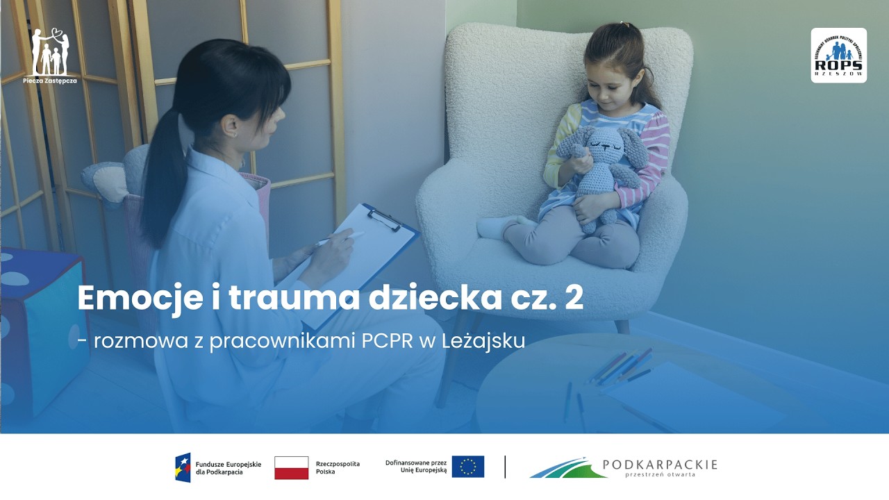 #19. Emocje i trauma dziecka cz. 2 – rozmowy z pracownikami PCPR w Leżajsku