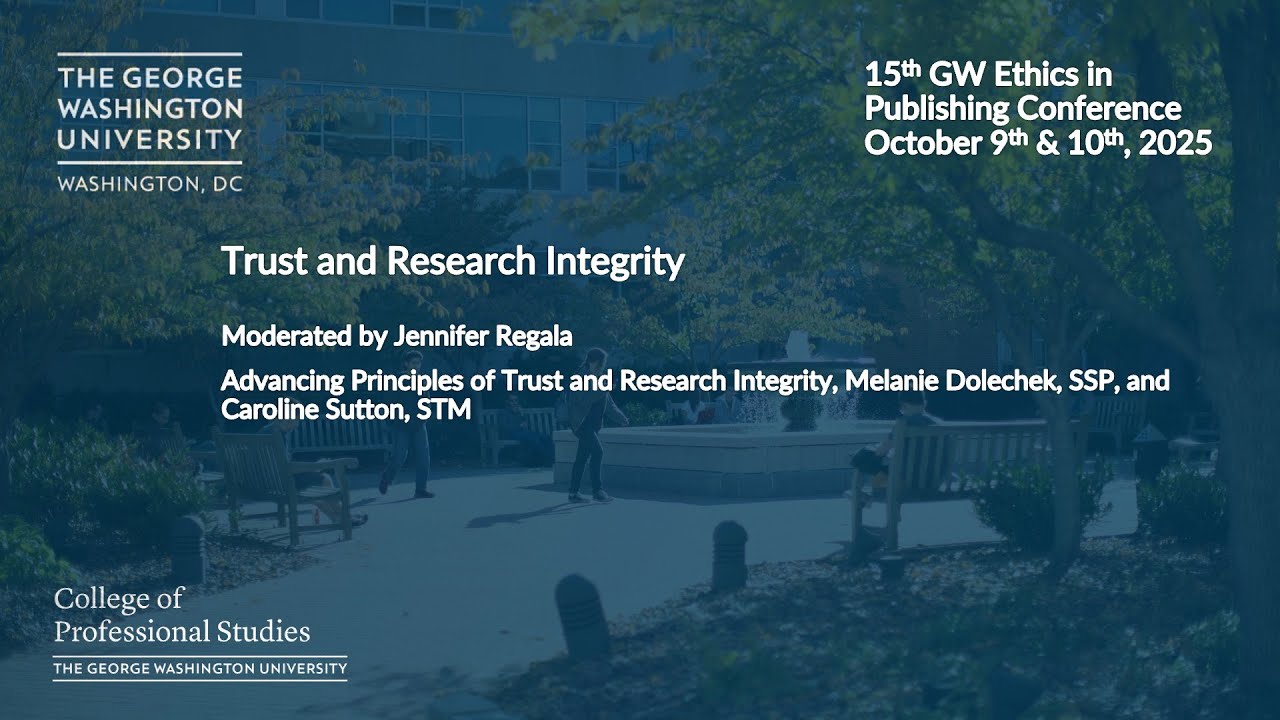 Trust and Research Integrity: GW Ethics in Publishing Conference 2025