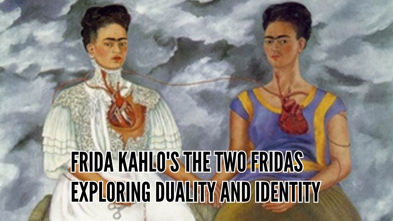 Frida Kahlo's The Two Fridas Exploring Duality and Identity