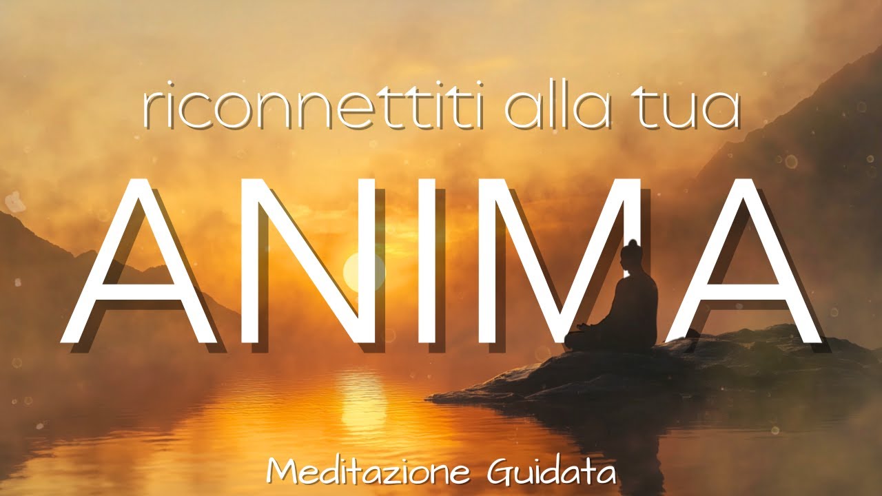 Riconnettiti alla Tua Anima - Meditazione Guidata per una Profonda Guarigione