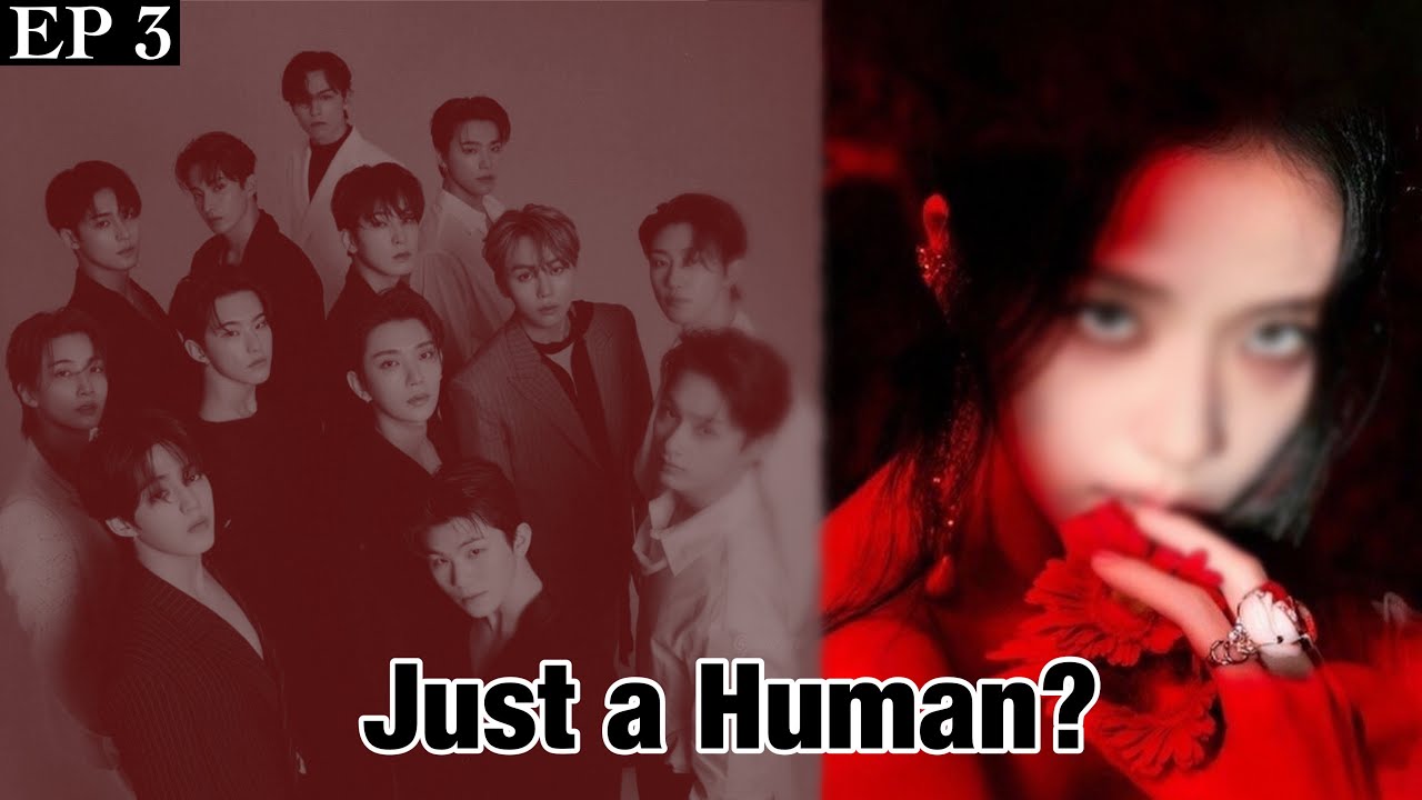 (SVT ff) Just a Human? -Episode 3-