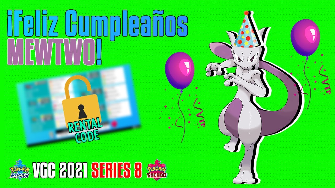 🎂MEWTWO celebra su CUMPLEA&Ntilde;OS en VGC 2021 Series 8 - Batallas Competitivas POK&Eacute;MON ESPADA y ESCUDO🔥
