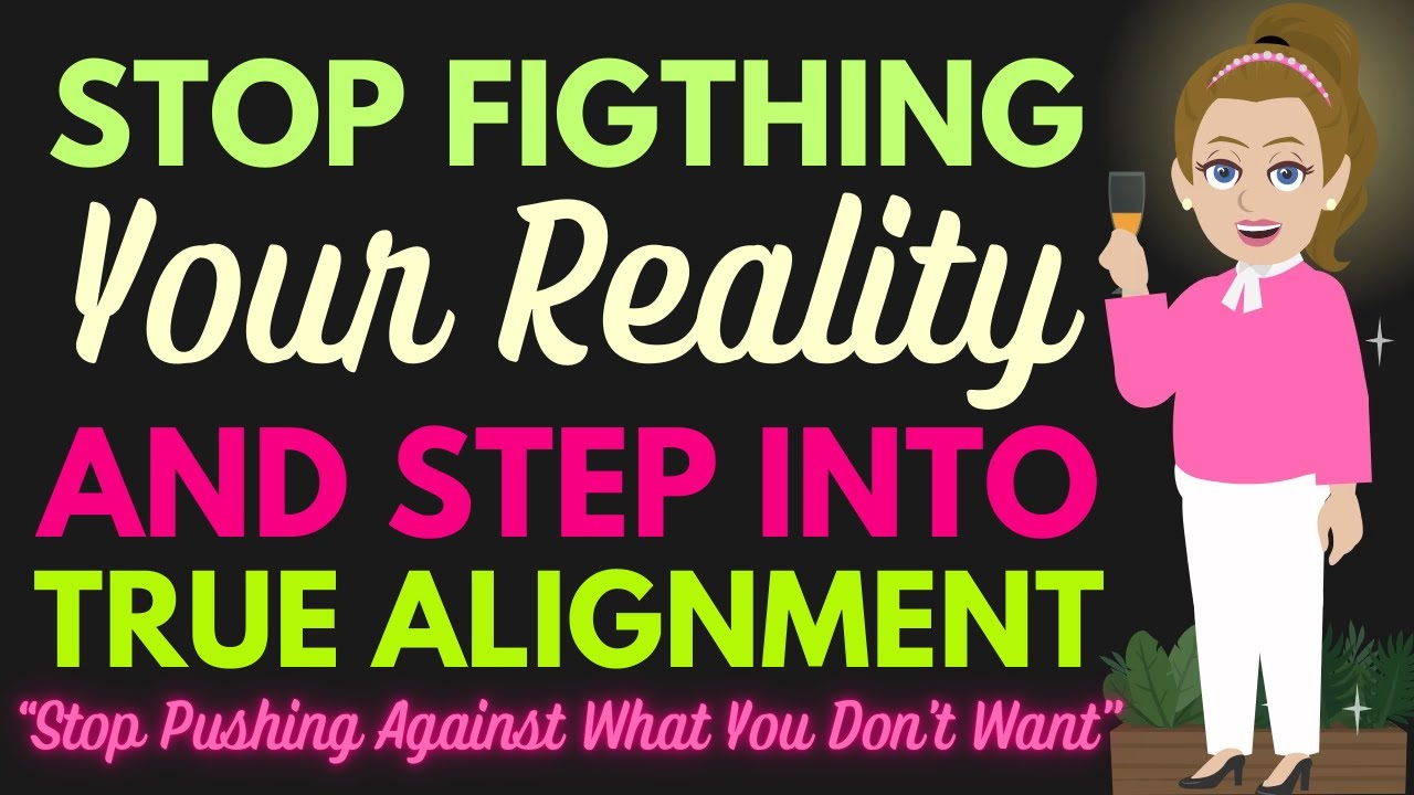 Stop Fighting Your Reality & Step Into True Alignment ✨ Abraham Hicks 2025