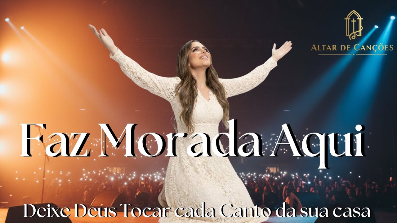 Faz Morada Aqui | Hinos Evangélicos | Milagre e Fé de Deus | Louvor Gospel 2026