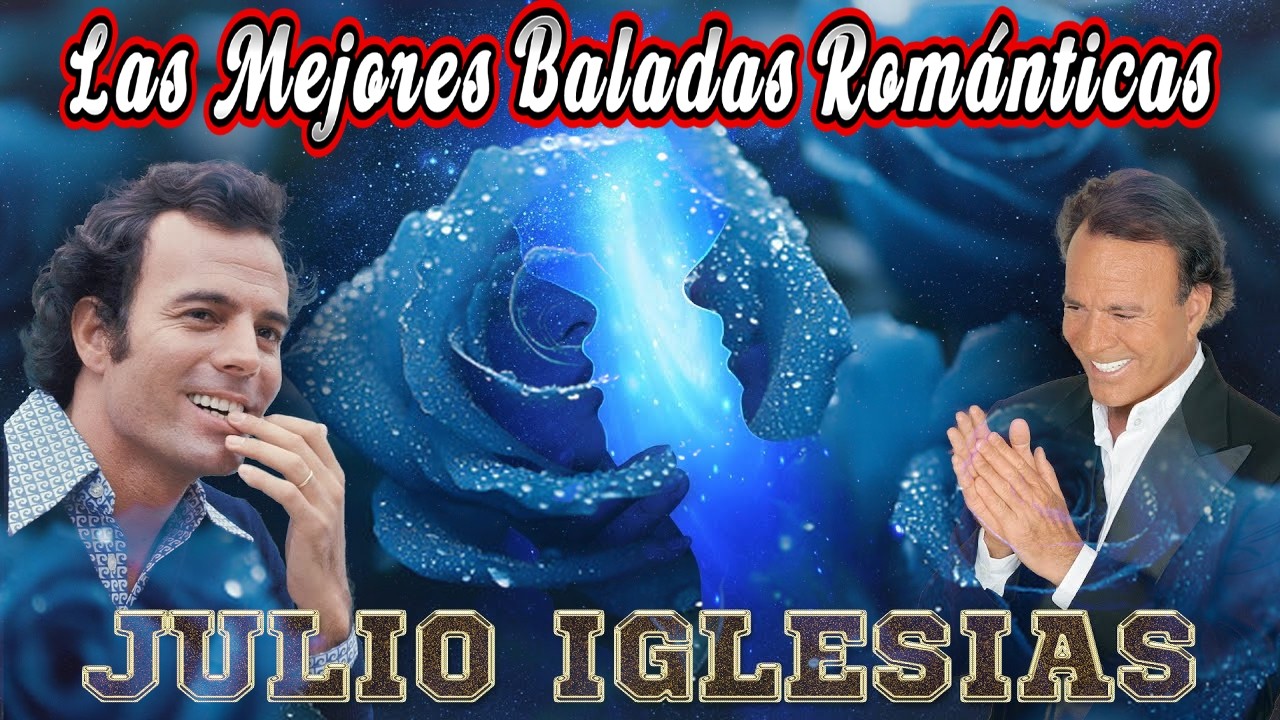 Julio Iglesias Exitos Romanticos 💖 Sus Mejores Baladas Romanticas 💖