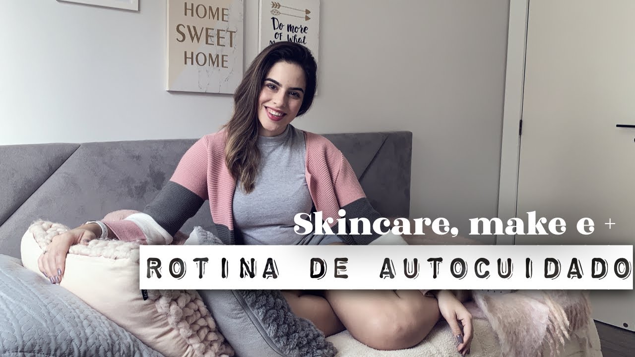 MINHA ROTINA DE AUTO CUIDADO: SKINCARE, MAKE DIA A DIA, CABELO E + | Julia Pabis