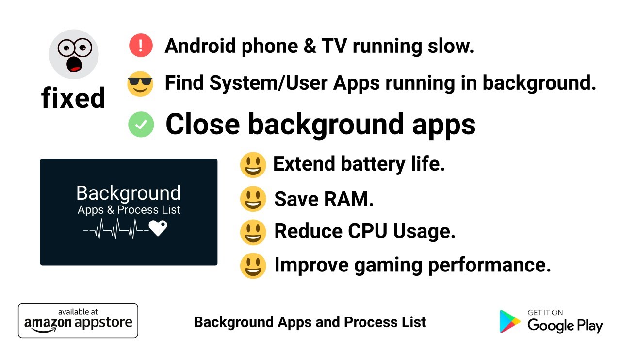 Close background apps and process on Android TV, Phones and Tablets