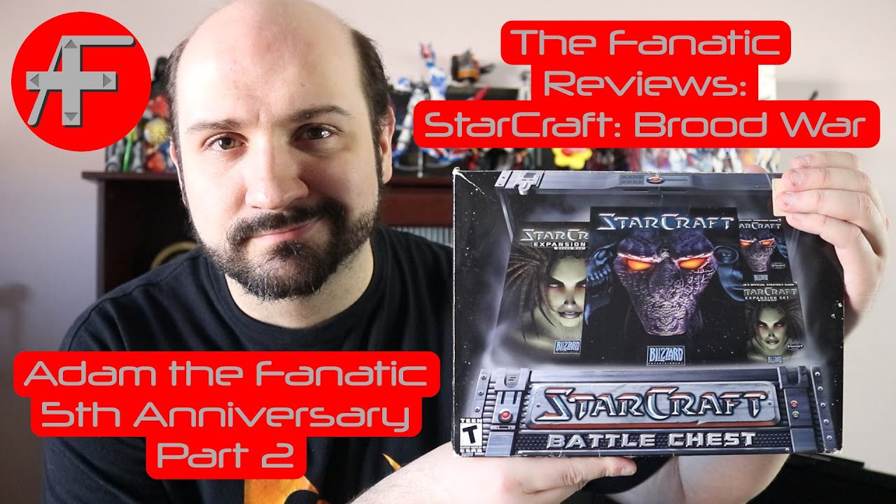 Adam the Fanatic 5th Anniversary Part 2: StarCraft: Brood War - the phenomenal expansion