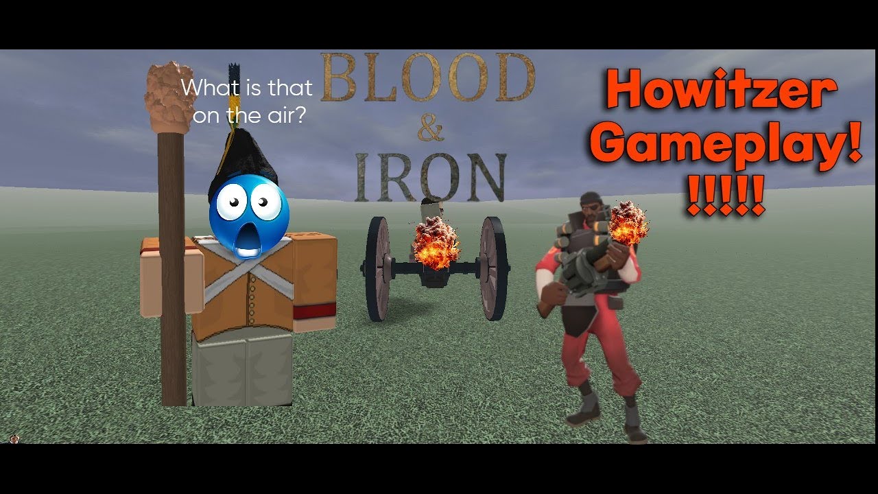 Howitzer Gameplay In Blood And Iron!! | Roblox