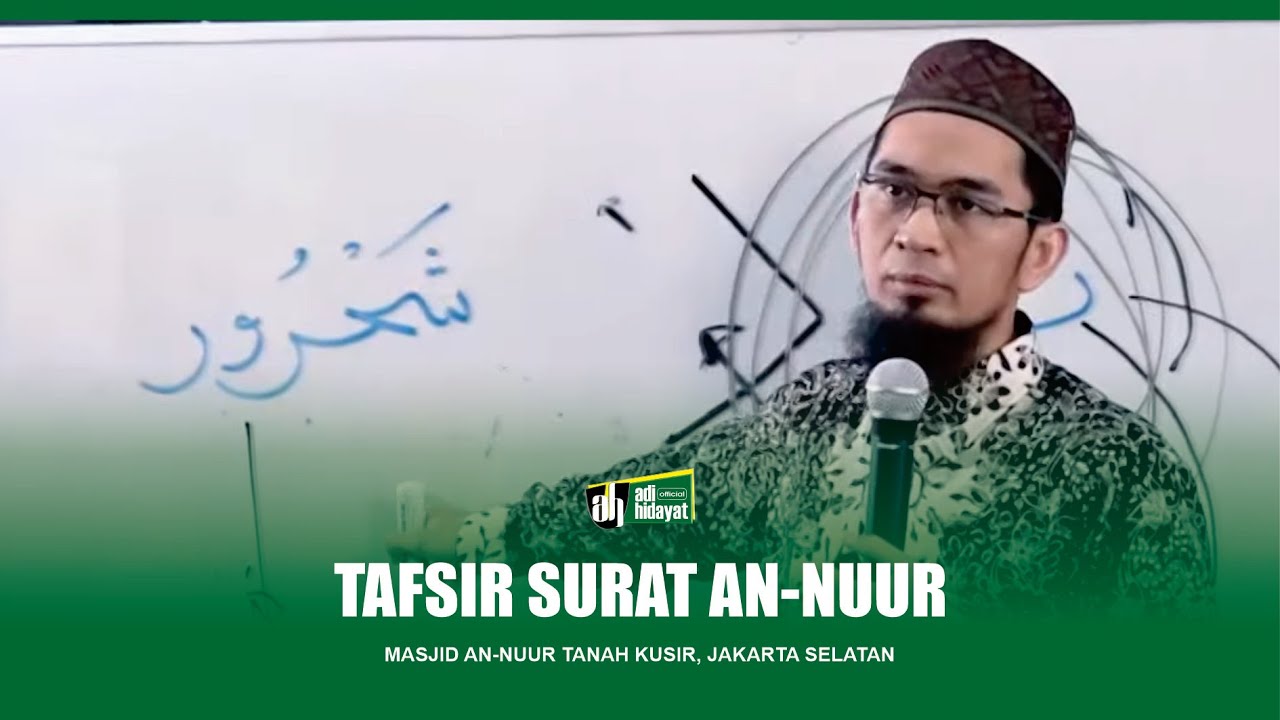[HD] Tafsir Surat An-Nur (bagian ke-1) - Ustadz Adi Hidayat
