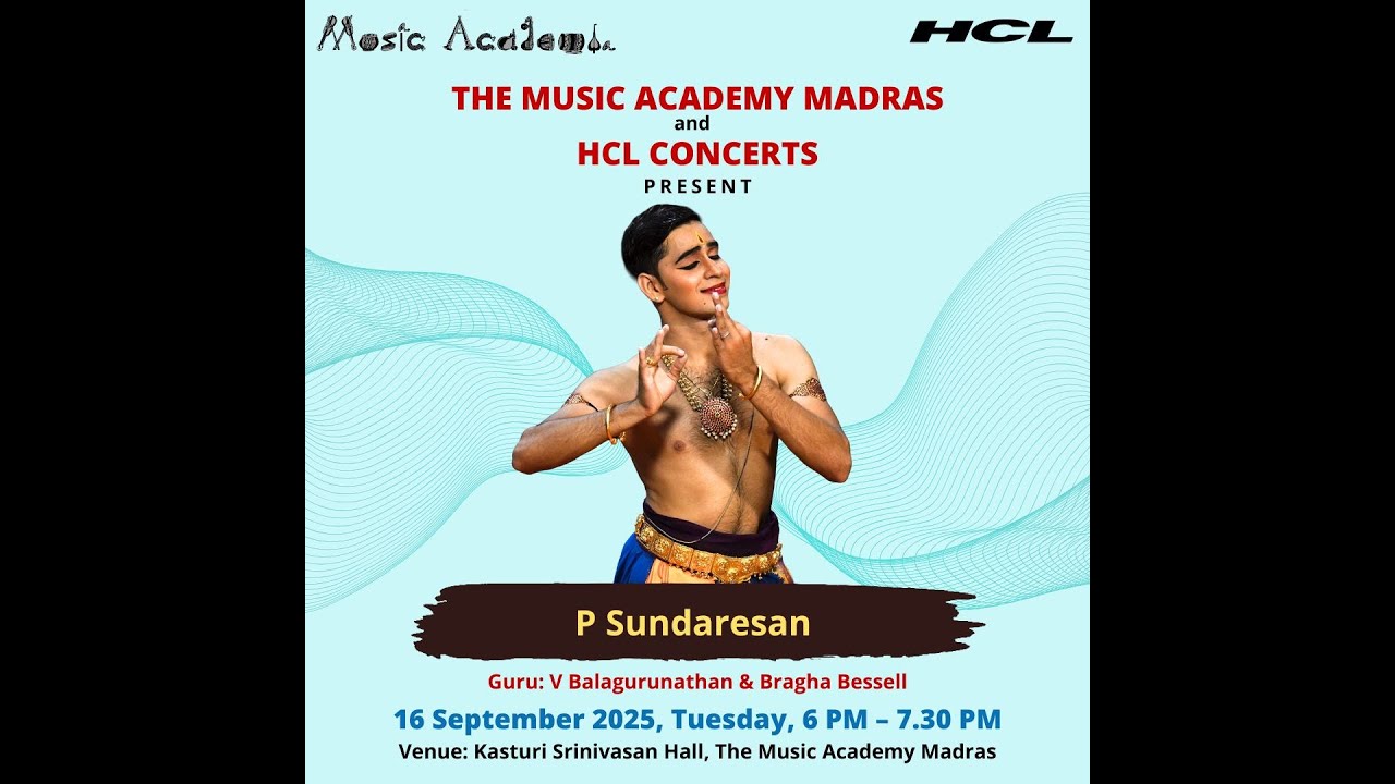 The Music Academy Madras - HCL Concert Series 2025 - P Sundaresan (Bharatanatyam)