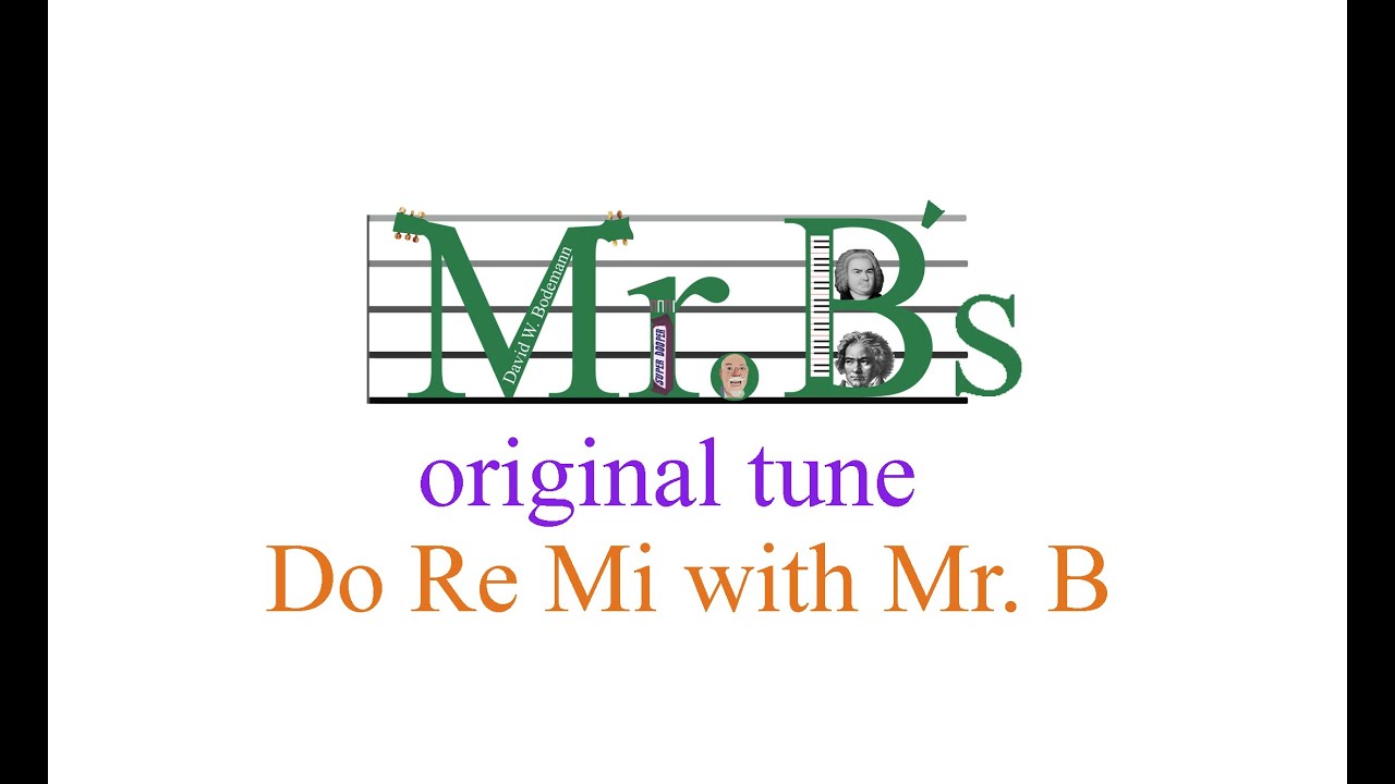Mr. B's Composer movie:  Do Re Mi with Mr. B