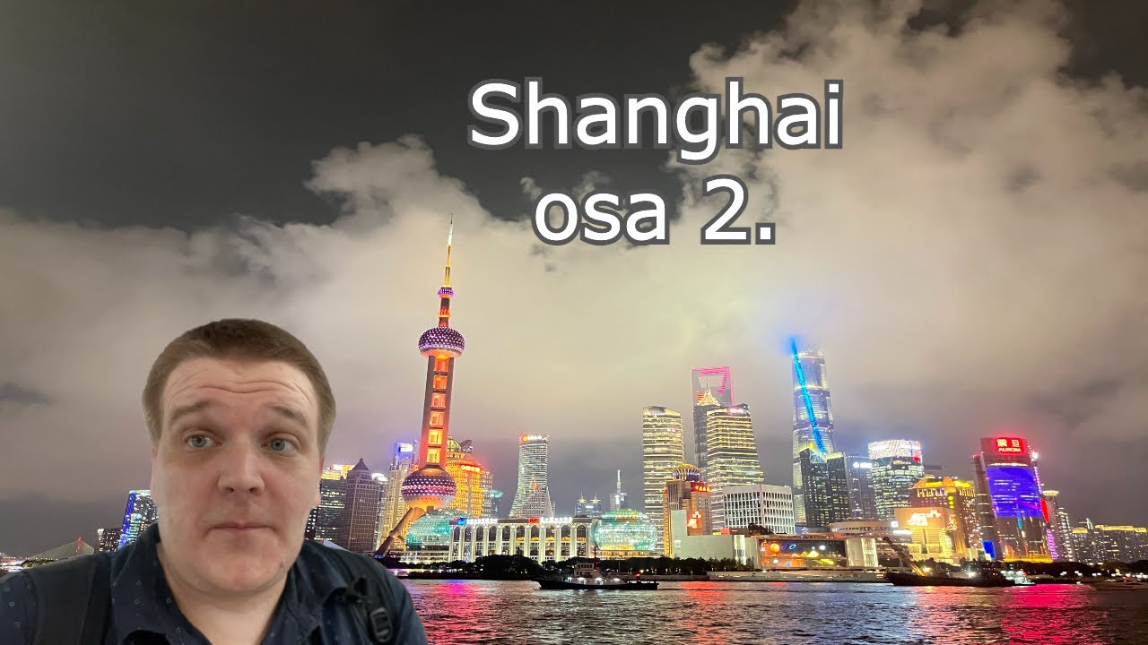 Shanghai Pudong. Kiina, jakso 2.