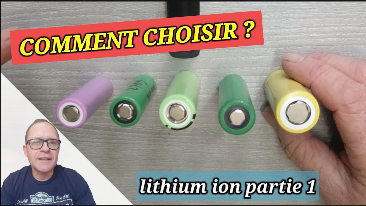 COMMENT CHOISIR LES BONNES CELLULES LITHIUM POUR SON PACK DE BATTERIE
