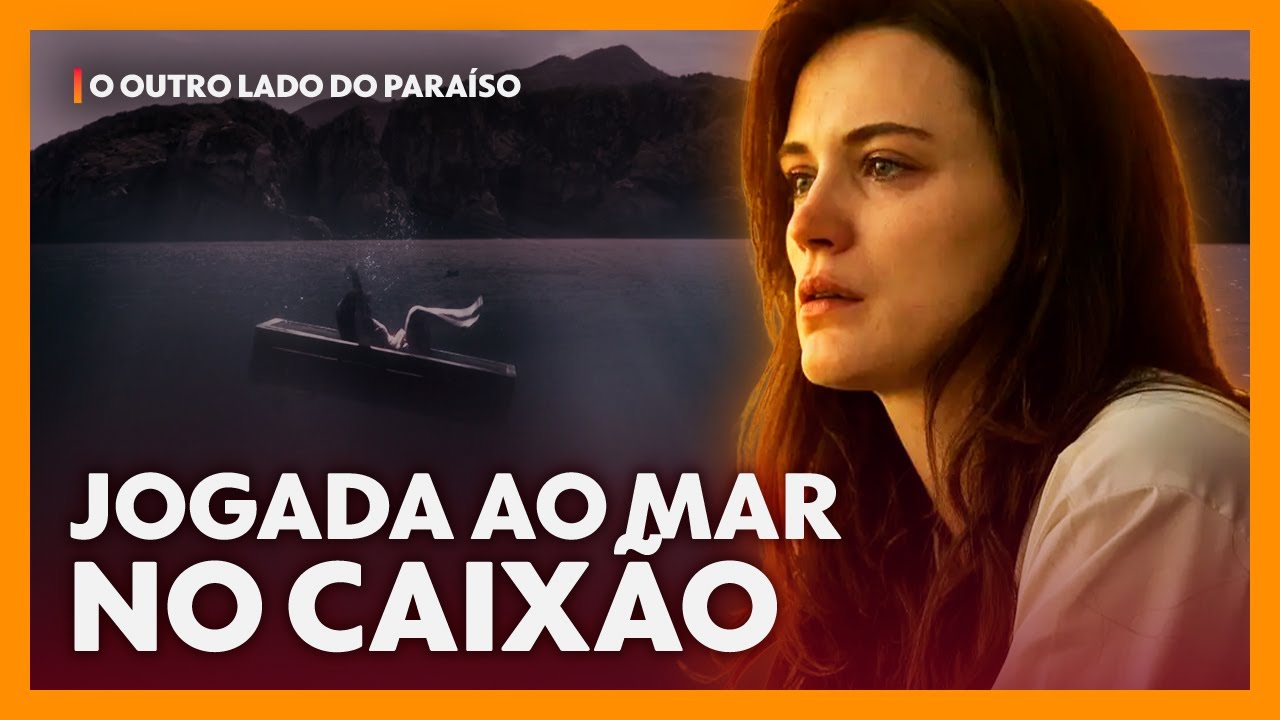 CLARA FOGE DO HOSPÍCIO EM CAIXÃO E QUASE MORRE AFOGADA | O OUTRO LADO DO PARAÍSO | GLOBOPLAY NOVELAS