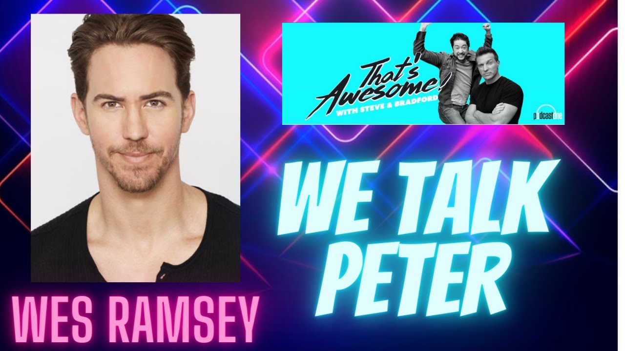 Wes Ramsey! We appreciate YOU! with Steve Burton & Bradford Anderson