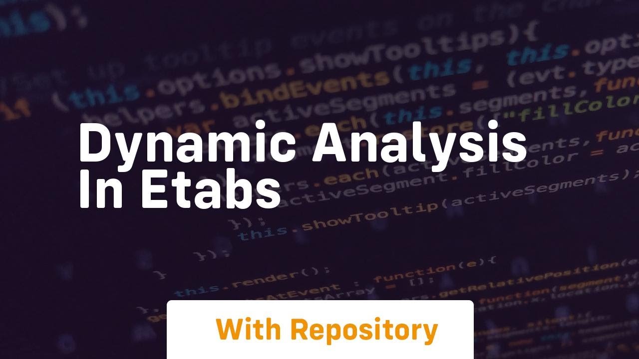 Dynamic analysis in etabs