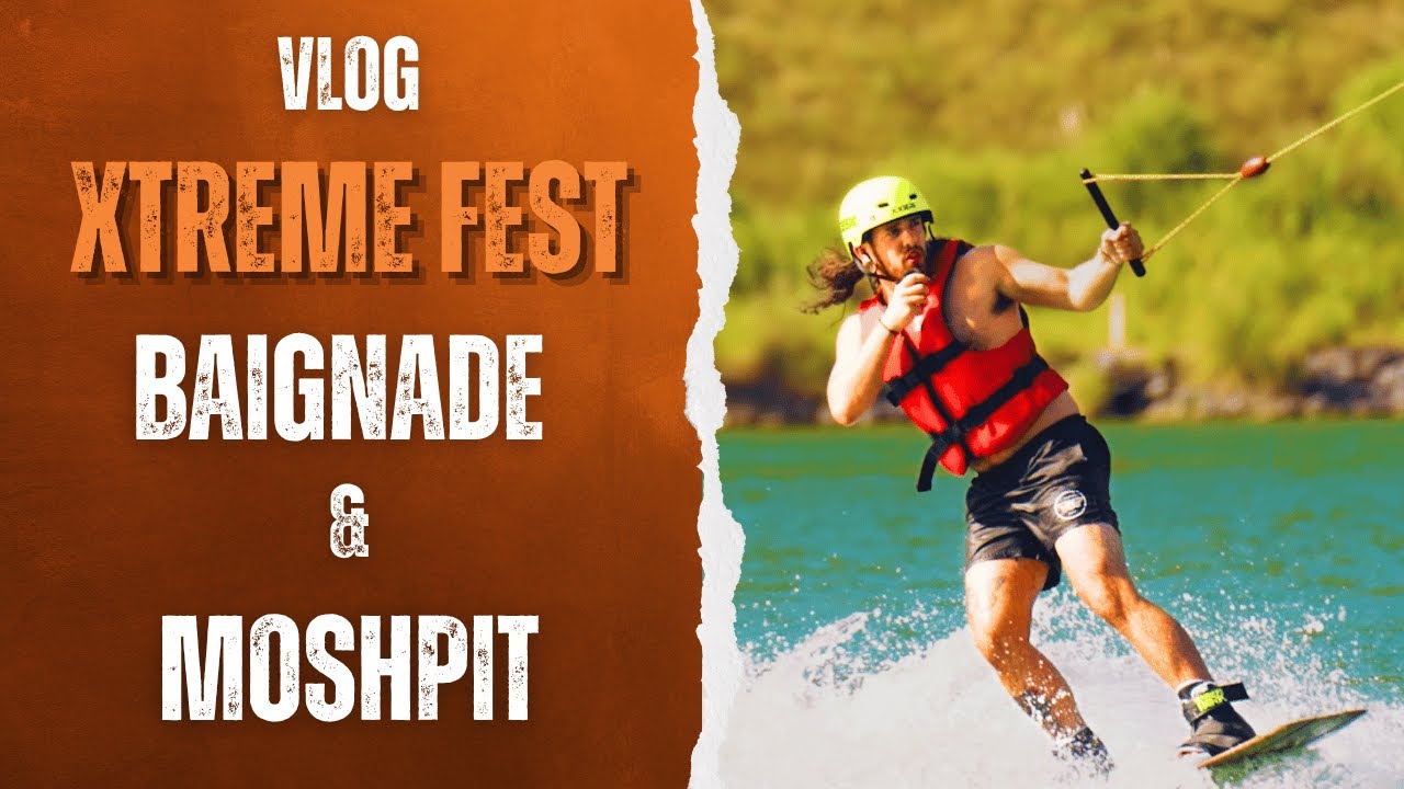BAIGNADE & MOSHPIT - VLOG XTREME FEST 2K24