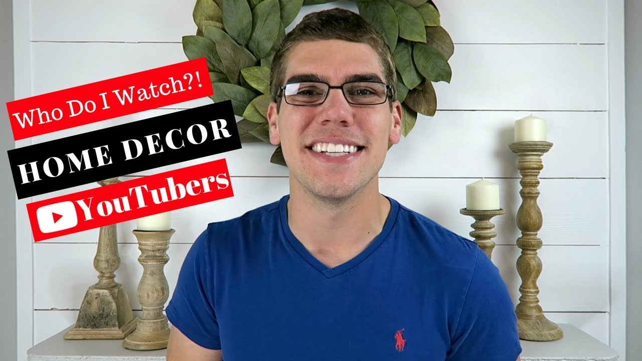 TOP FAVORITE HOME DECOR YOUTUBERS OF 2017