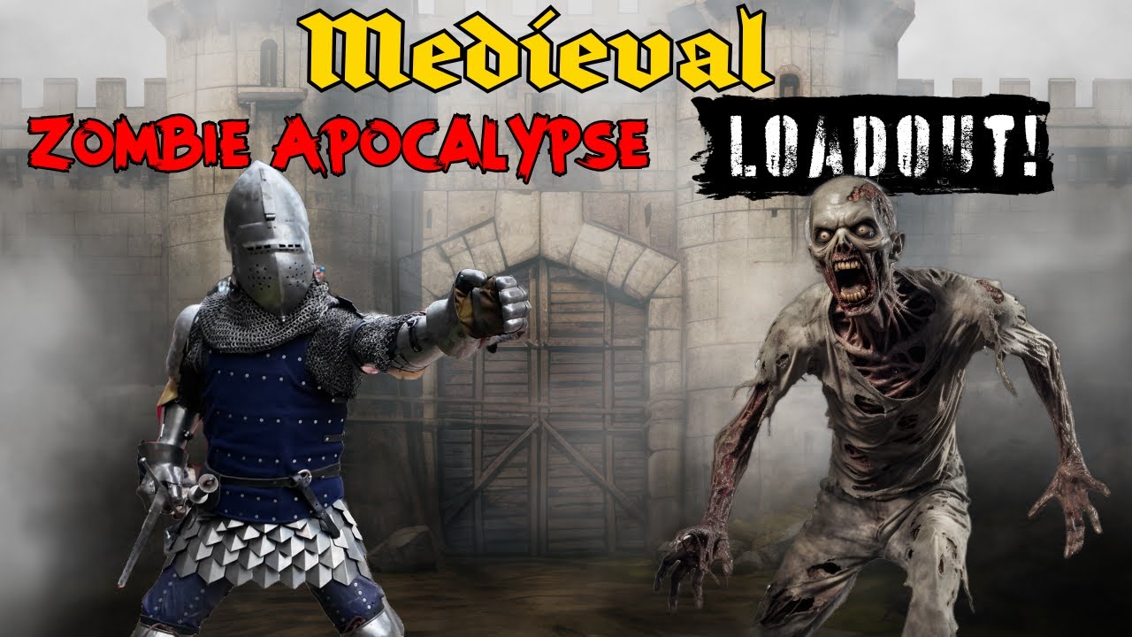 What's the Best Medieval Loadout for a Zombie Apocalypse?!