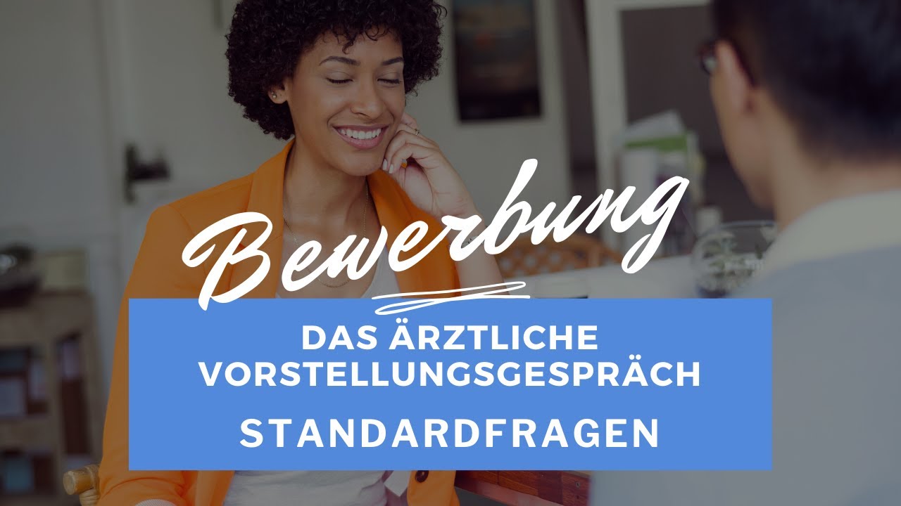 Das ärztliche Vorstellungsgespräch // Standardfragen