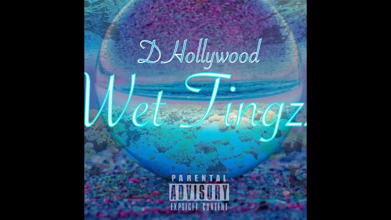 Dhollywood - Wet Tingz (Official Audio)