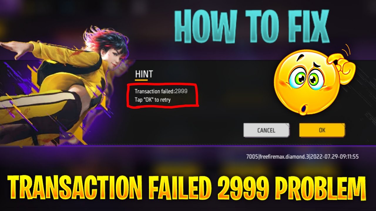 transaction failed 2999 free fire | free fire max top up problem