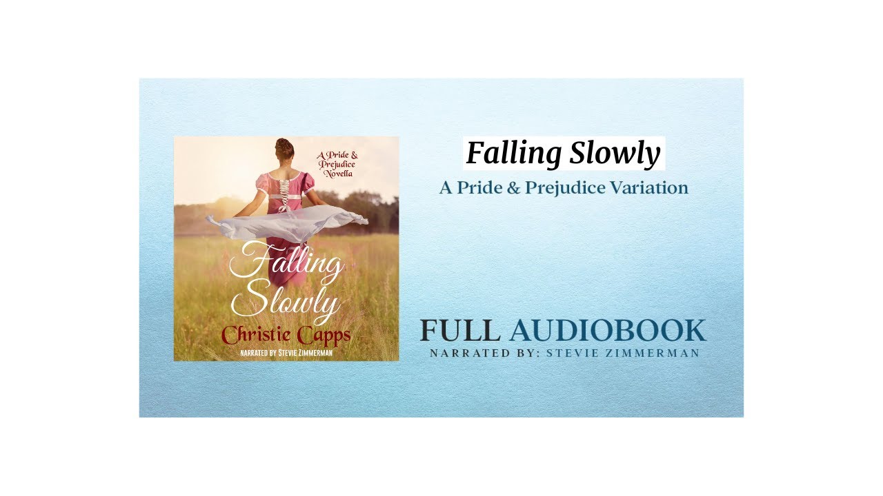 Falling Slowly: A Pride & Prejudice Novella