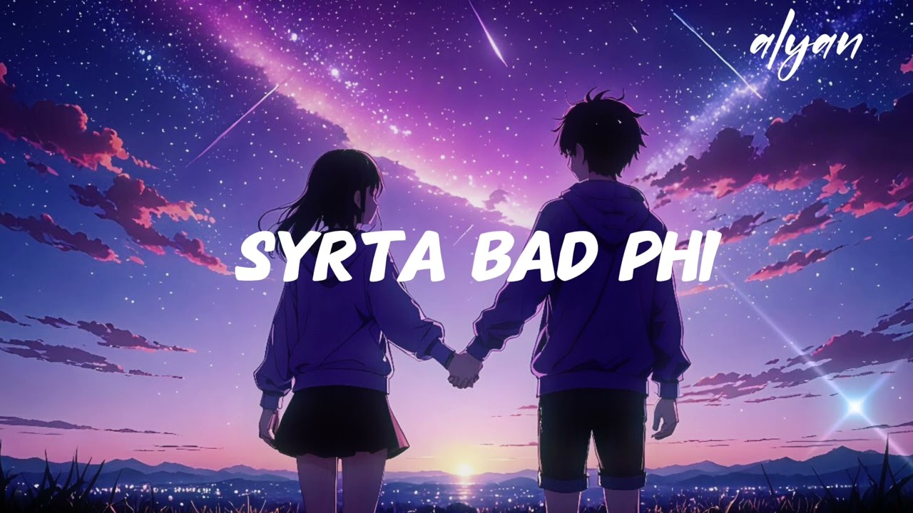 Syrta bad phi (slow x reverb) a ko baieid phi long ka jingkyrmen.     Jong nga