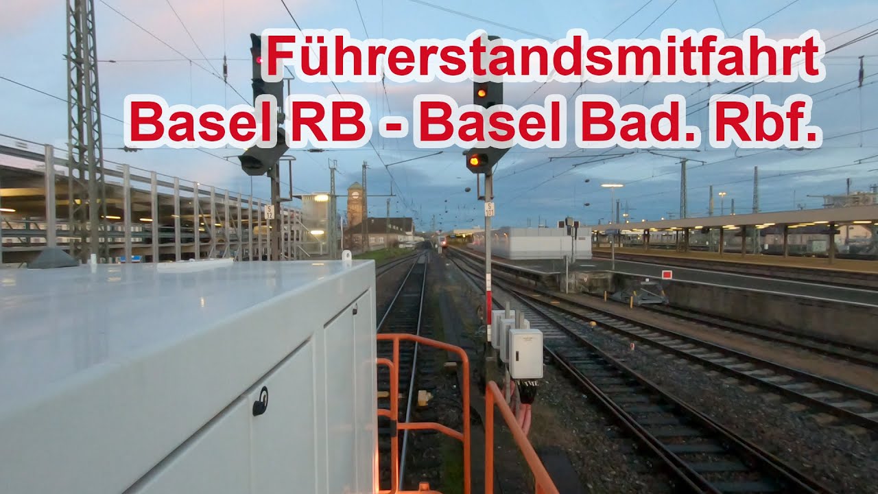 Führerstandsmitfahrt Basel RB - Basel Bad. Rbf. [Full ᴴᴰ]