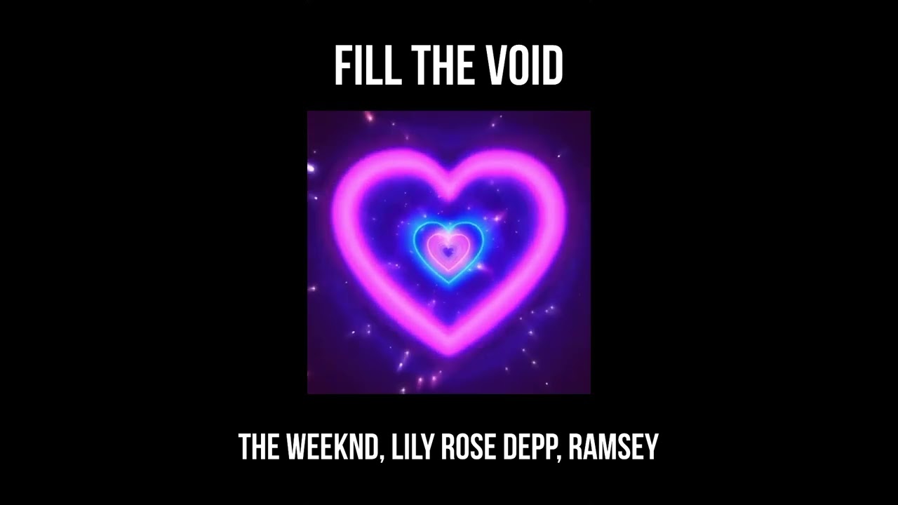 Fill The Void - The Weeknd, Lily Rose Depp, Ramsey (speed up)