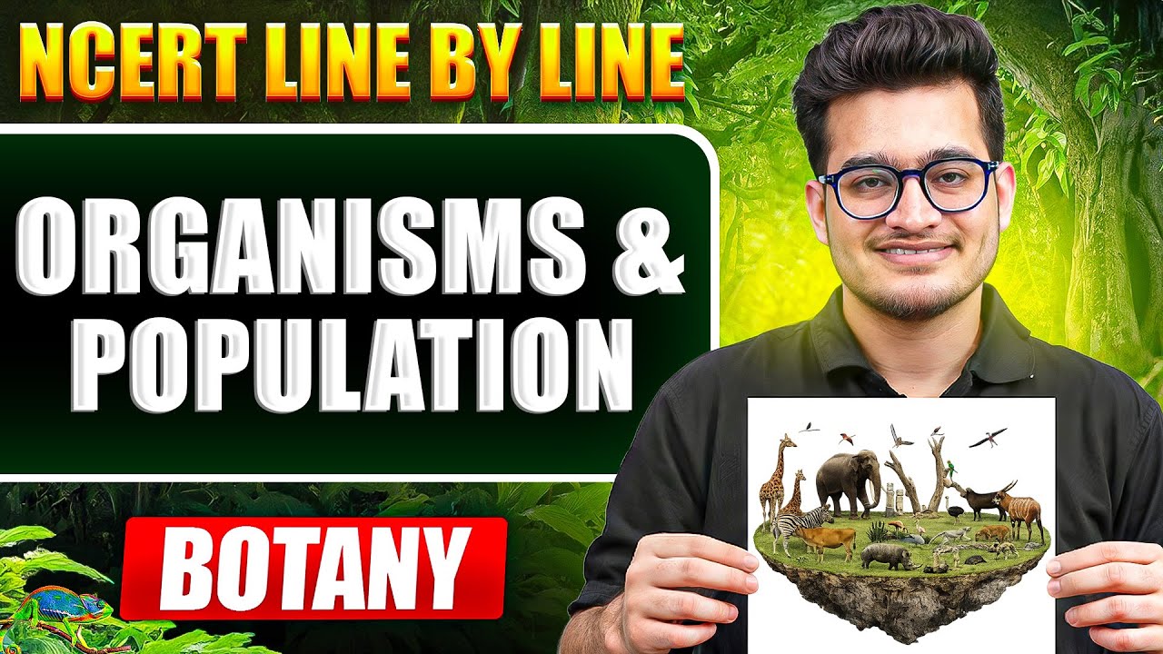 Organisms and Population FULL CHAPTER || NCERT Line by Line || Vipin Sir