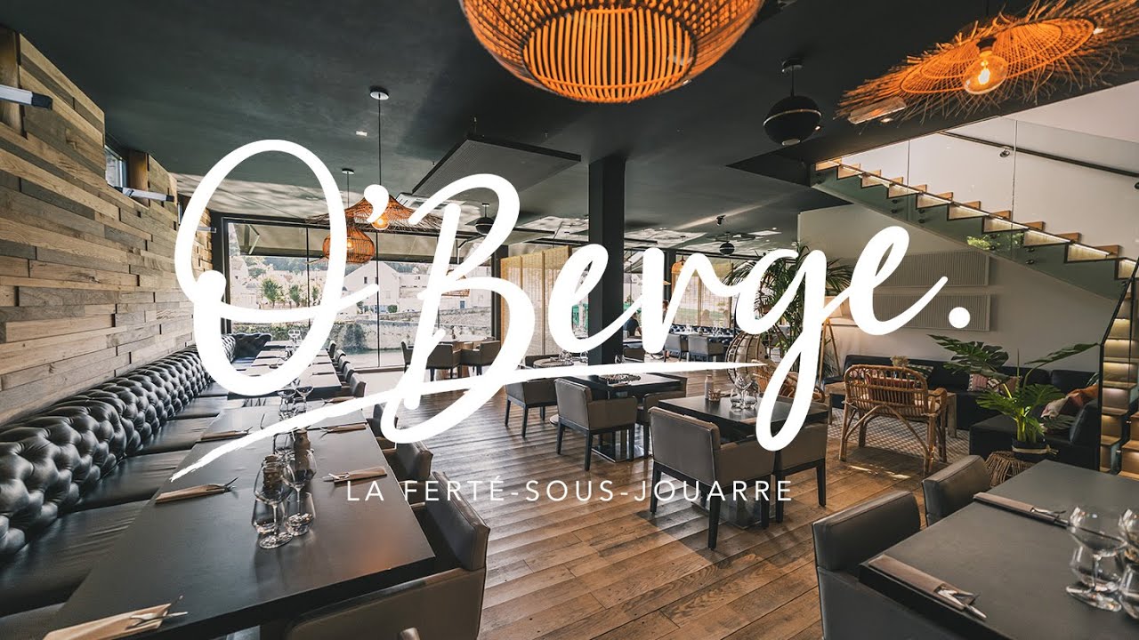 Vidéo Présentation Restaurant - O'Berge, La Ferté