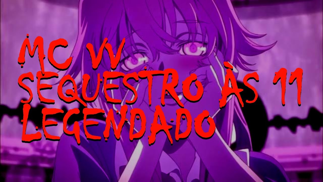 MC VV - Sequestro às 11 (legendado)