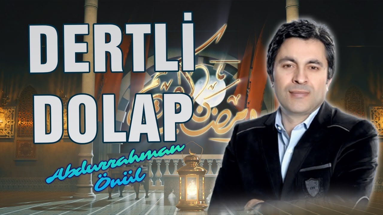 Abdurrahman Önül - Dertli Dolap | En Güzel İlahiler (Sözleriyle)