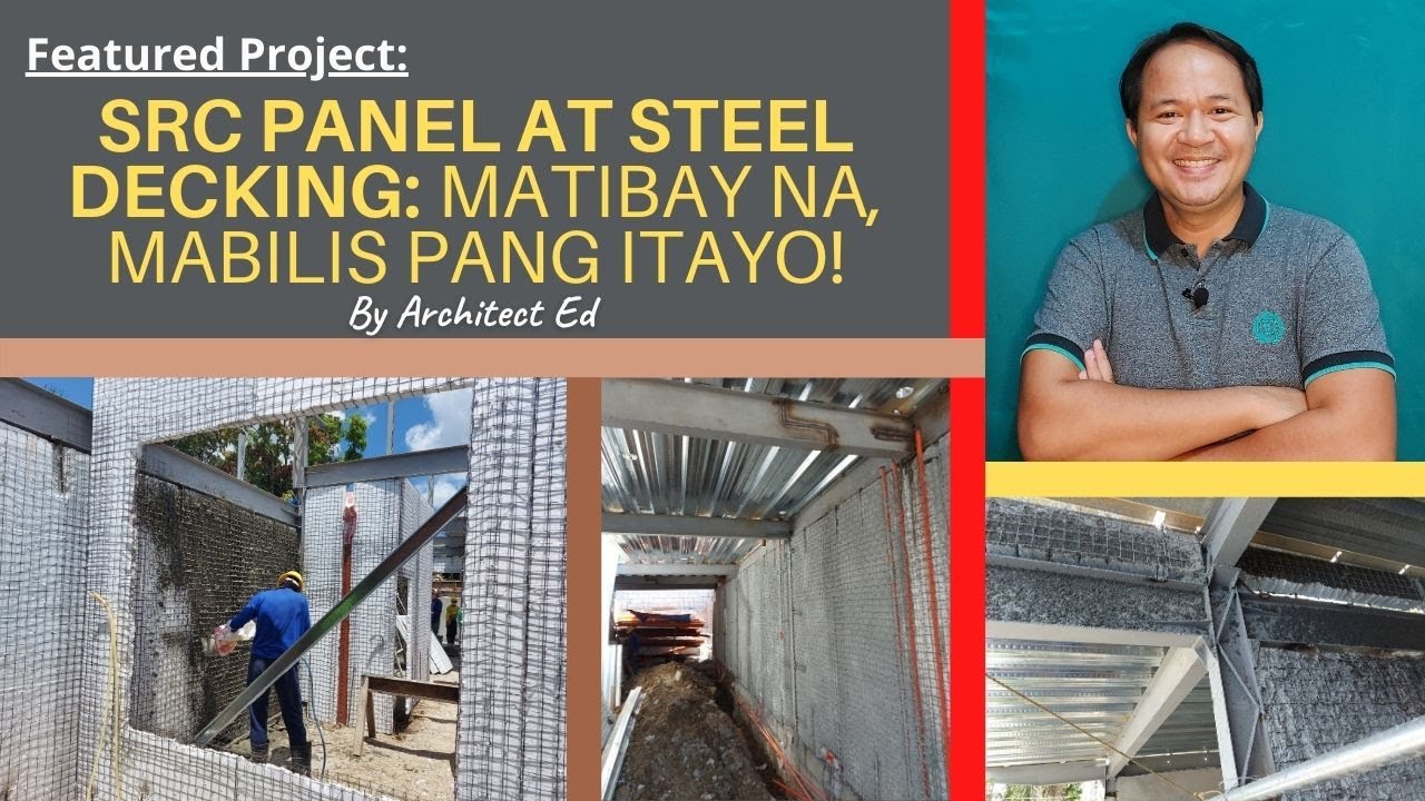 Featured Project: SRC Panel at Steel Decking: Matibay na Mabilis Pa Itayo!
